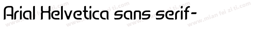 Arial Helvetica sans serif字体转换
